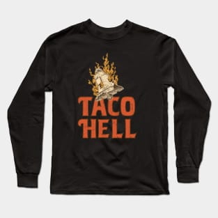 Taco Hell by Buck Tee Long Sleeve T-Shirt